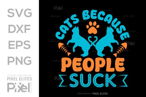 Cats Because People Suck SVG T-shirt Review