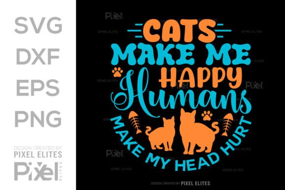 Cats Make Me Happy Humans SVG T-shirt Review