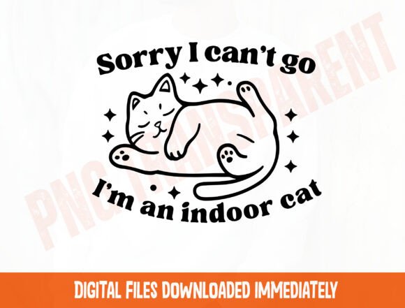 Sony I Can't Go Svg, Indoor Cat Svg